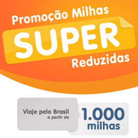 Promoção Milhas Super Reduzidas Smiles — Viaje pelo Brasil a partir de 1.000 milhas